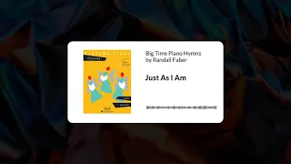 Just As I Am - Big Time Piano Hymns by Randall Faber, Level 4 (AUDIO)
