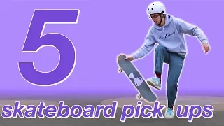 5 Skateboard Pick Ups