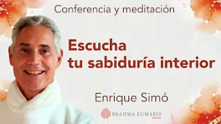 Meditación y conferencia: "Escucha tu sabiduría interior", con Enrique Simó
