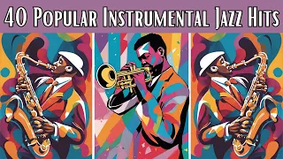 40 Popular Instrumental Jazz Hits [Instrumental Jazz, Smooth Jazz]