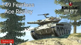 T49 Fearless Ace Replay | World of Tanks Blitz