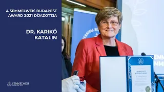 Ünnepélyes díjátadó és Dr. Karikó Katalin tudományos előadása – Semmelweis Budapest Award 2021