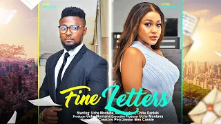 FINE LETTERS - UCHE MONTANA, MAURICE SAM, CHIKE DANIELS latest 2024 nigerian movies