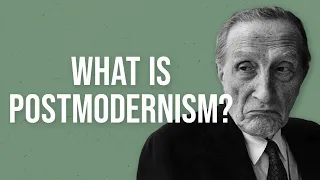 What is Postmodernism?
