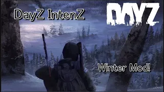 DayZ IntenZ Winter Playthrough - Part 1!