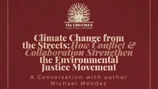 Climate Change from the Streets: How conflict & Collaboration Strengthen the Environmental Justice