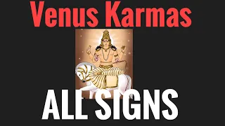 Venus Karmas in All Signs! (Vedic Astrology)