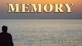 "MEMORY"  - written & performed by e. Sam Parker3