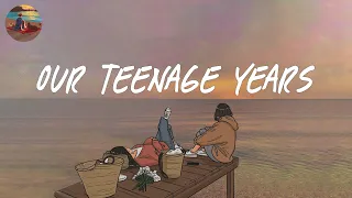 Our teenage years 🌈 A playlist reminds you the best time of your life ~ Saturday Melody Playlist