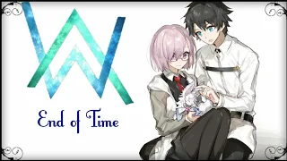 End of Time 「AMV」- Fate Grand Order - 391 Alan Walker Ahrix -  ᴴᴰ