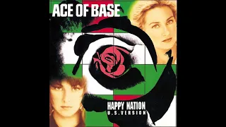 Ace of Base - Happy Nation (Remastered)