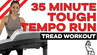 35 MIN TOUGH TEMPO RUN | Treadmill Follow Along!