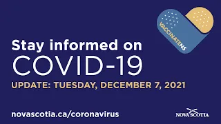 Update COVID-19 for Nova Scotians: Tuesday, December 7, 2021