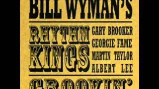 Bill Wyman's Rhythm Kings - Groovin'