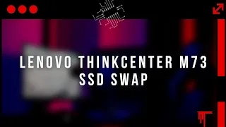 How to install an SSD: Lenovo ThinkCenter M73
