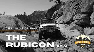 The Rubicon Trail - Part 1 - a Jeep Badge of Honor Trail