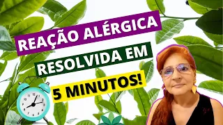 Reação alérgica resolvida em 5 minutos!