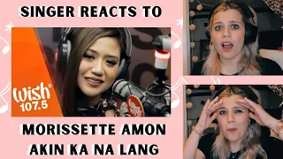 Singer Reacts to Morissette Amon - Akin Ka Na Lang (HER OWN SONG WOW)