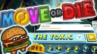 The Toxic Update | Move or Die #2