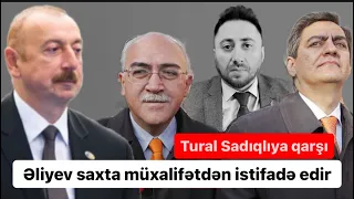 Əliyev Tural Sadıqlını Bakıya gətirtmək üçün saxta müxalifətdən istifadə edir