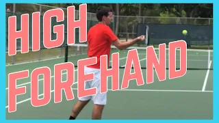 How to Hit a High Forehand | Forehand Tennis Lesson