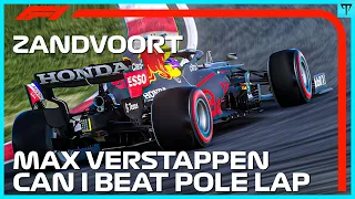 Trying to BEAT Verstappen's F1 2021 Dutch GP POLE Lap