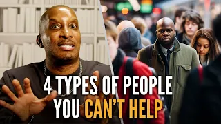 4 Types of People You CAN'T Help