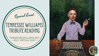 The Place That I Was Made For: Tennessee Williams Tribute Reading 2021