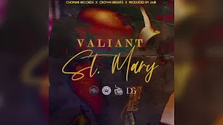 Valiant - St.Mary | Official Audio