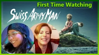 Gross AND Beautiful?! Reacting to Swiss Army Man