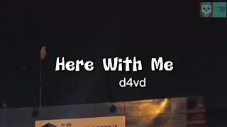 Here With Me - d4vd [Lirik terjemahan]