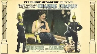 Charlie Chaplin's "Burlesque On Carmen" (1915)