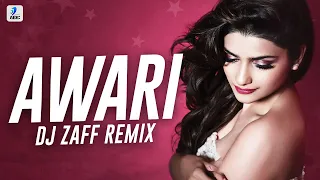 Awari (Remix) | DJ Zaff | EK Villian | Sidharth Malhotra | Shraddha Kapoor | Prachi Desai |DESTROYED