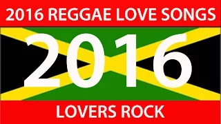 2016 REGGAE LOVE SONGS (Alaine, Vybz Kartel, Chris Martin, Konshens, Busy)