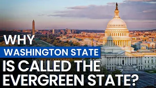 Do you know why Washington state is called The Evergreen state? | Fast Facts About Washington
