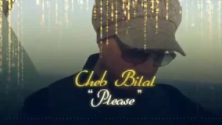 cheb bilal  ( please ) extrait 2017