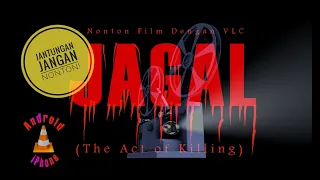 Nonton Film 'JAGAL' dengan VLC. Film Sadis Pembantaian PKI