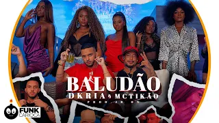 Baludão - Dkria | MC Tikão | JR ON (Peixinho Filmes)