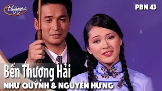 Như Quỳnh & Nguyễn Hưng - Bến Thượng Hải (Lời Việt: Nhật Ngân) Thúy Nga PBN 43