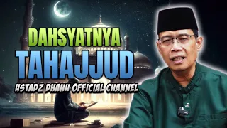 DAHSYATNYA SHOLAT TAHAJUD