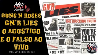 GUNS AND ROSES LIES A VERDADE SOBRE O FALSO AO VIVO| Meu Vinil Perdido 02