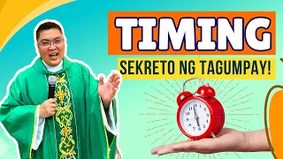 *TIMING IS EVERYTHING* SEKRETO NG TAGUMPAY II INSPIRING HOMILY II FR. JOWEL JOMARSUS GATUS