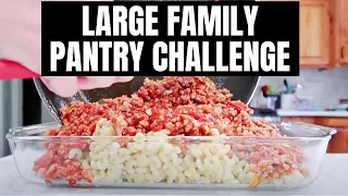 COOK WITH ME LARGE FAMILY DINNER FAVORITES | PANTRY CHALLENGE APRIL 2022