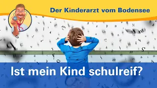 Ist mein Kind reif für die Schule? – Der Kinderarzt vom Bodensee