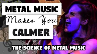Metal Music Makes You Calmer? - Your Brain On Metal