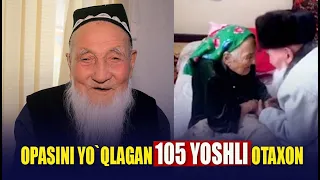 108 yoshli opasini yo‘qlagan 105 yoshli Ibrohimxon ota