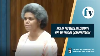 End of the Week Statement by Lenora Qereqeretabua