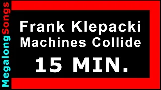 Frank Klepacki - Machines Collide 🔴 [15 MINUTE LOOP] ✔️