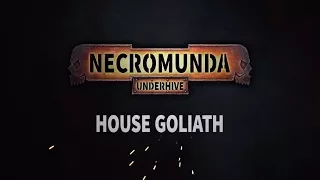 Necromunda: Underhive - House Goliath