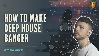 How To Make Deep House Banger like selected - FL Studio DEEP HOUSE Tutorial | FLP